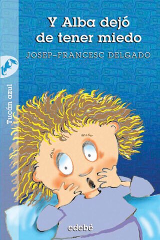 Y Alba dejo de tener miedo