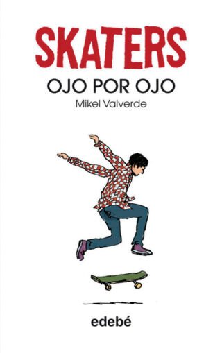 Skaters. Ojo por ojo