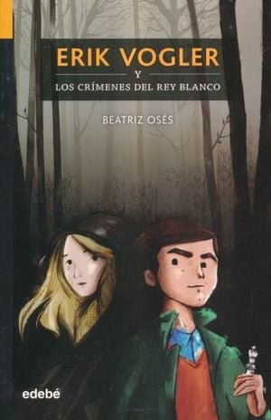 Erik Vogler. Los crímenes del Rey Blanco